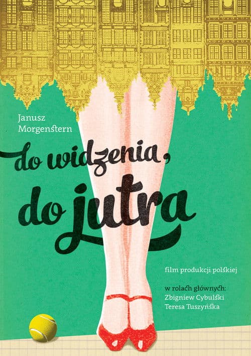 Plakat filmu: Do widzenia, do jutra...