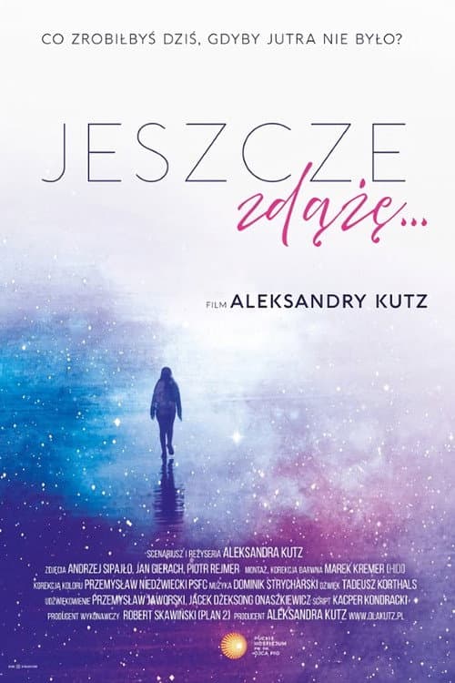 Plakat filmu: Jeszcze zdążę