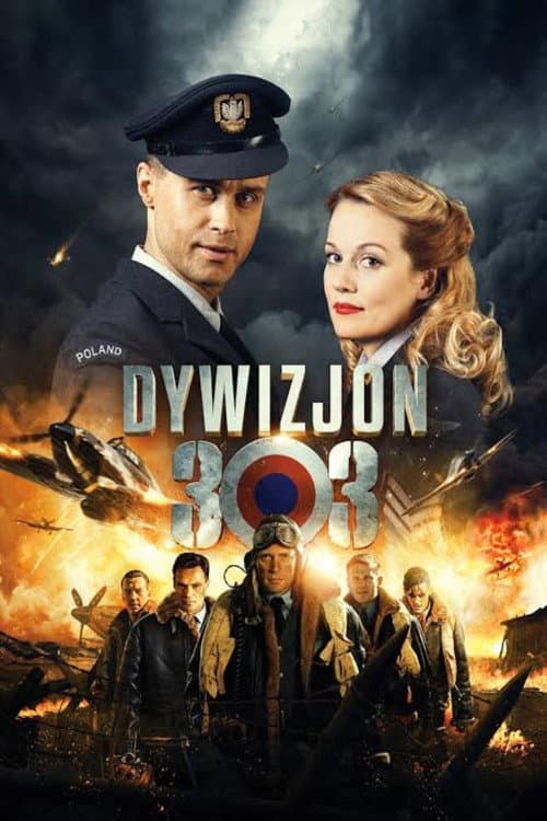 Plakat filmu: Dywizjon 303. Historia prawdziwa
