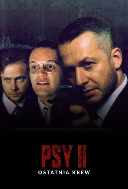 Plakat filmu: Psy 2. Ostatnia krew