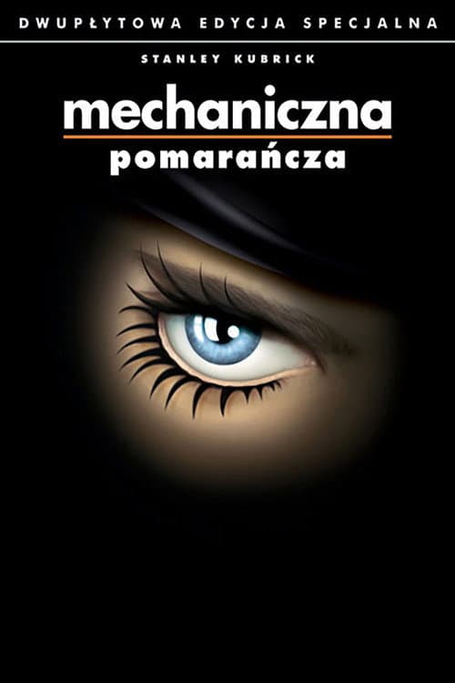 Plakat filmu: Mechaniczna pomarańcza