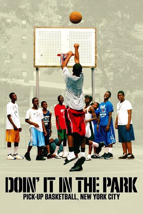 Plakat filmu: Doin' It in the Park: Pick-Up Basketball, NYC